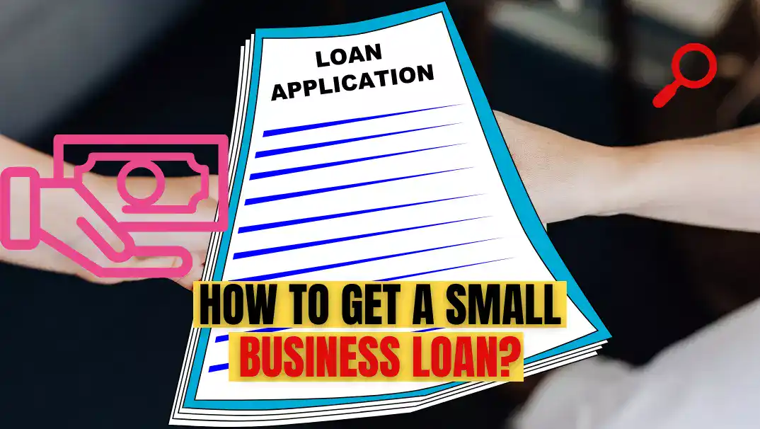How to get a small business loan in 2022? Documents required to get a business loan