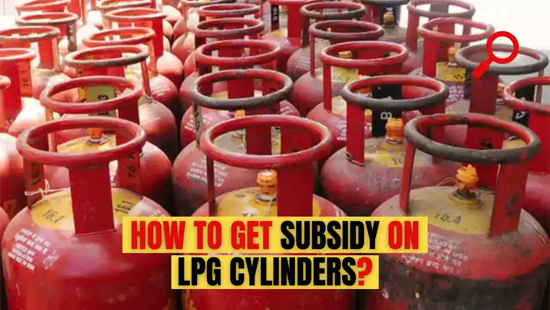 LPG Subsidy: How to get Subsidy on LPG Cylinders? Check account balance for money, now !!