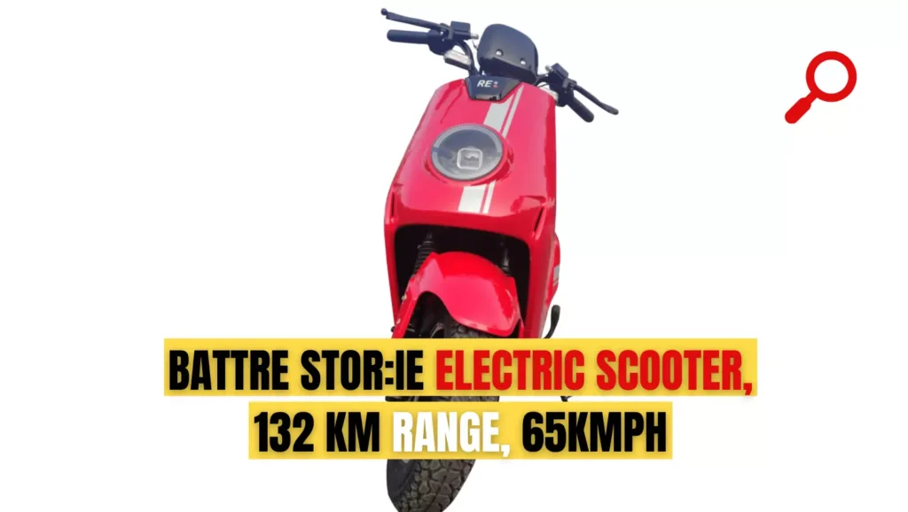 BattRE stor:ie electric scooter launched, 132 km Range, 65kmph on a single charge, check price!!